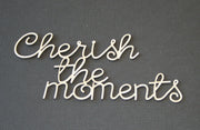 2CRAFTY Chip Board - " Cherish The Moments".